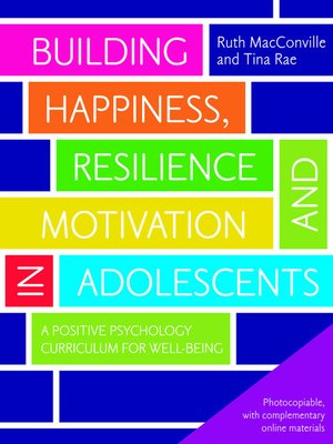 cover image of Building Happiness, Resilience and Motivation in Adolescents